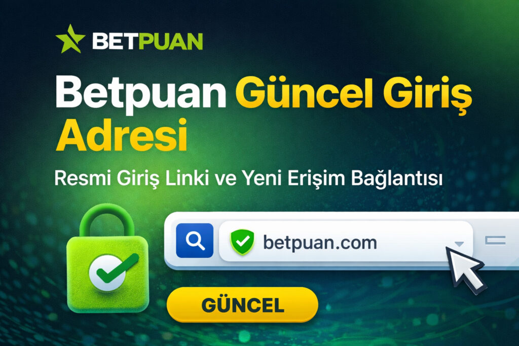 Betpuan Güncel Giriş Adresi