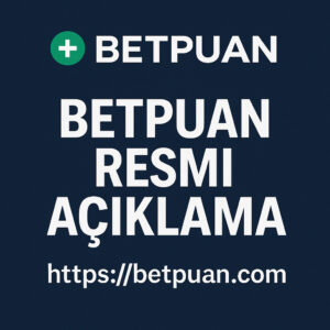 betpuan resmi açıklama
