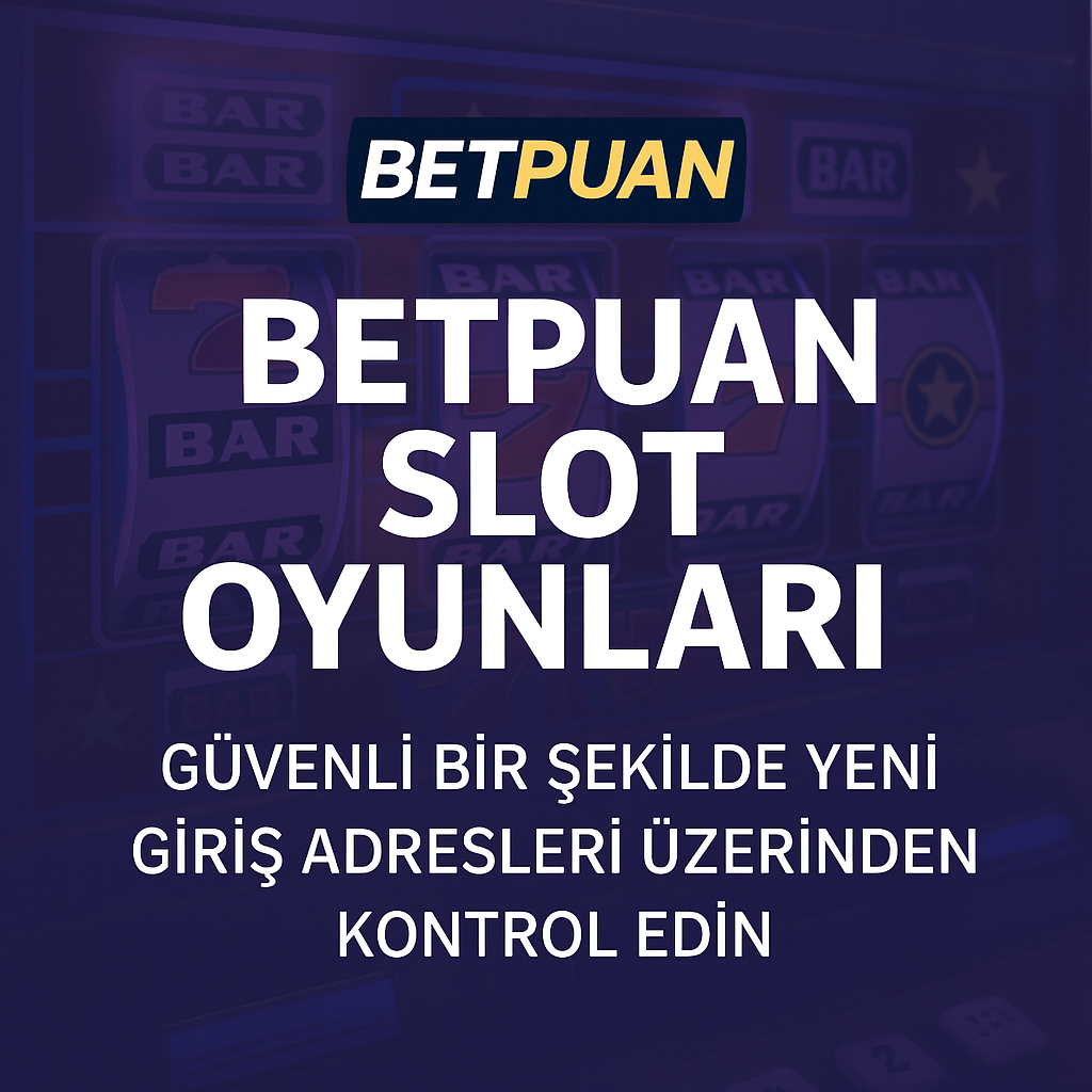 betpuan slot oyunlari