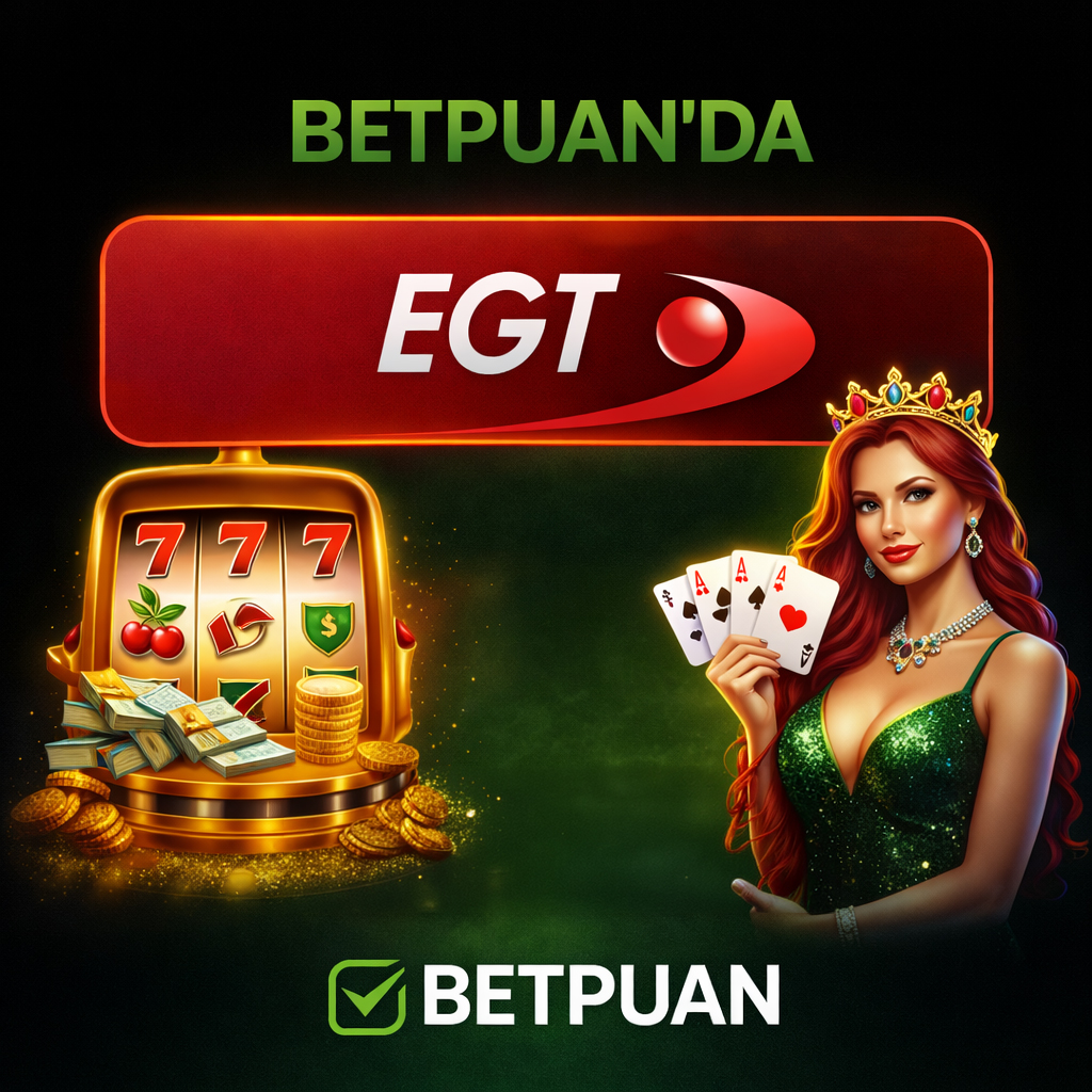 Betpuan'da Egt ile Şansını Dene