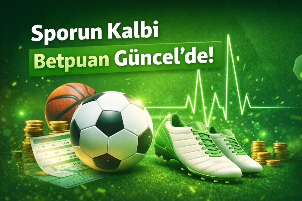Sporun Kalbi Betpuan Güncel'de! Atıyor